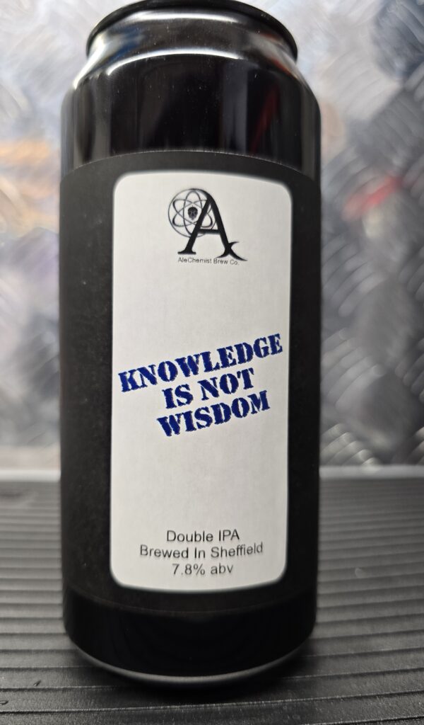 Knowledge is Not Wisdom - DIPA - 7.8%